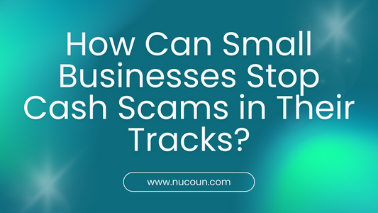 How Can Small Businesses Stop Cash Scams in Their Tracks
